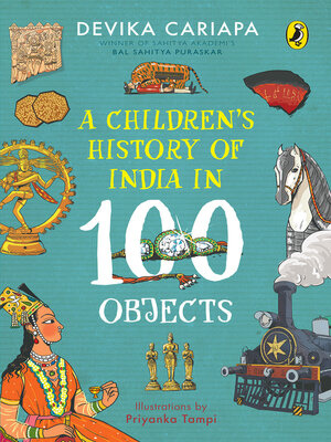 cover image of A Children's History of India in 100 Objects